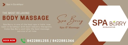 <strong><strong><strong><strong>Spa Berry In Tehsil Sadar Gorakhpur 8422881366</strong></strong></strong></strong>