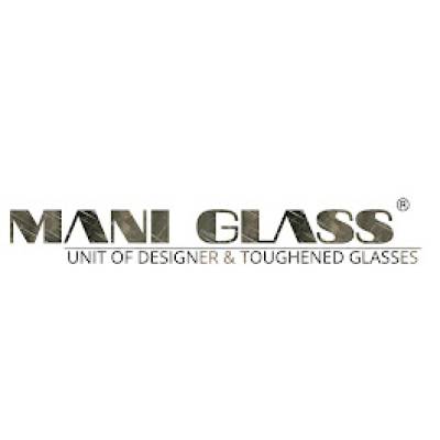 MANI GLASS- Glass manufacturer in Delhi